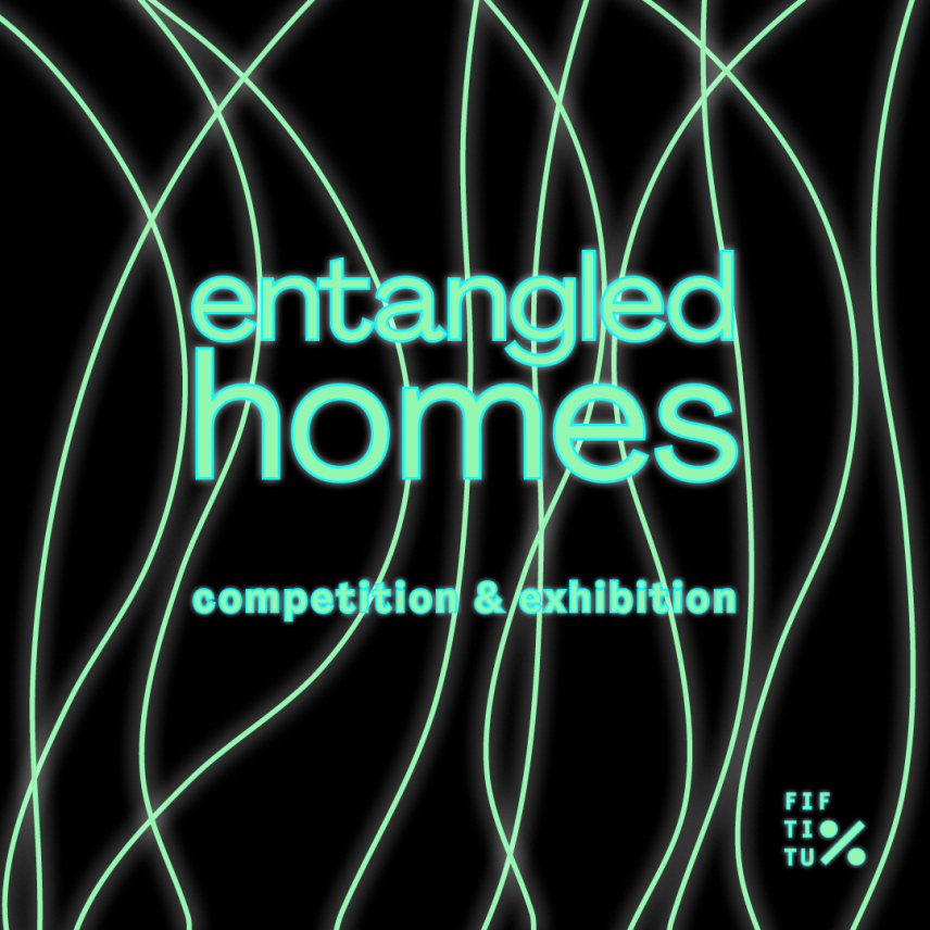 entangled homes competition & exhibition