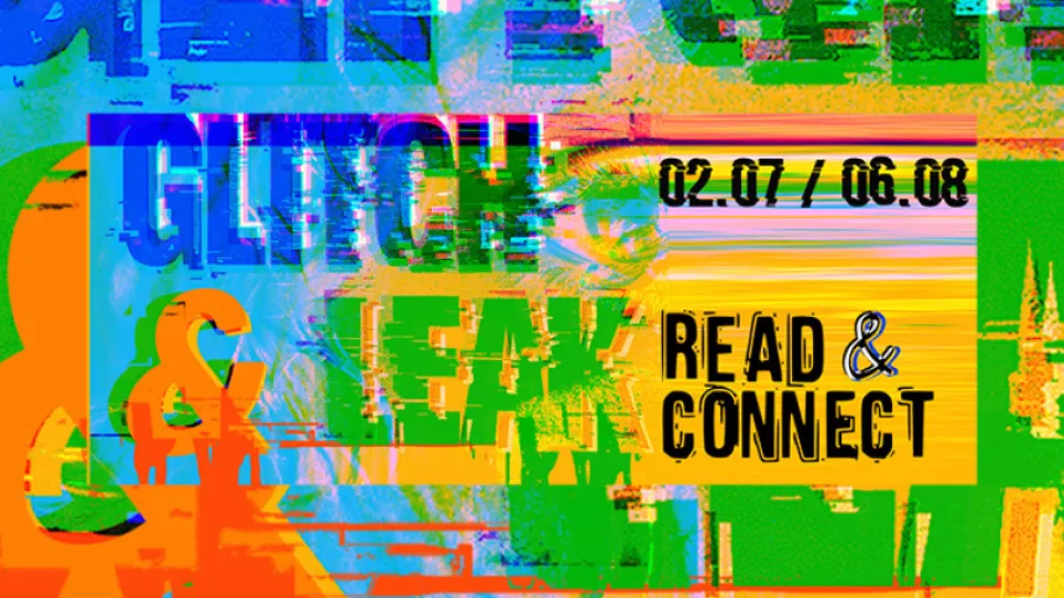 Buntes Glitch-Design mit „READ &amp; CONNECT“, Daten: 02.07 / 06.08.