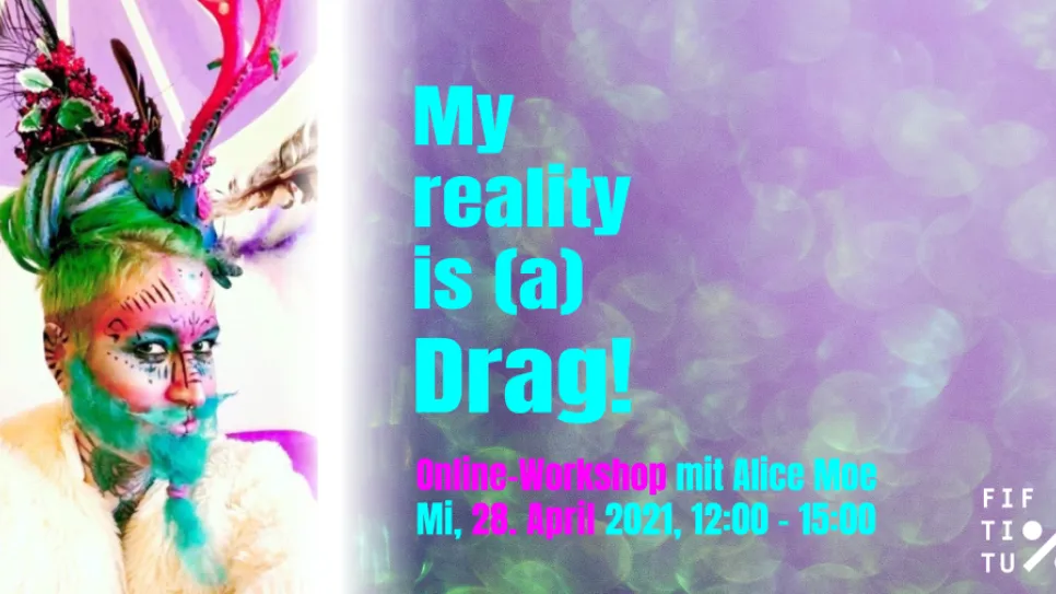 Bildsujet: Drag Kinging Online-Workshop mit Alice Moe, Gestaltung: Rebekka Hochreiter