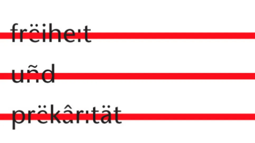 Drei Wörter in Schwarz mit roten Linien: freiheit, und, prekariatät.