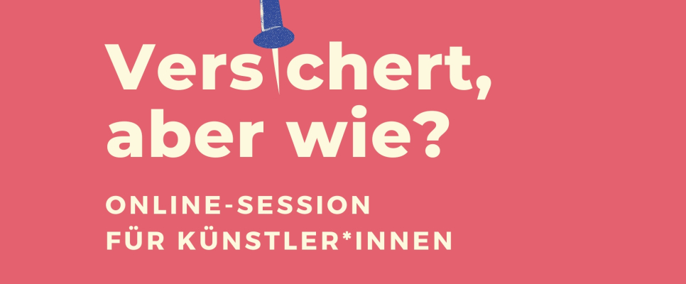 Roter Hintergrund mit Text: "Versichert, aber wie? Online-Session für Künstler*innen."