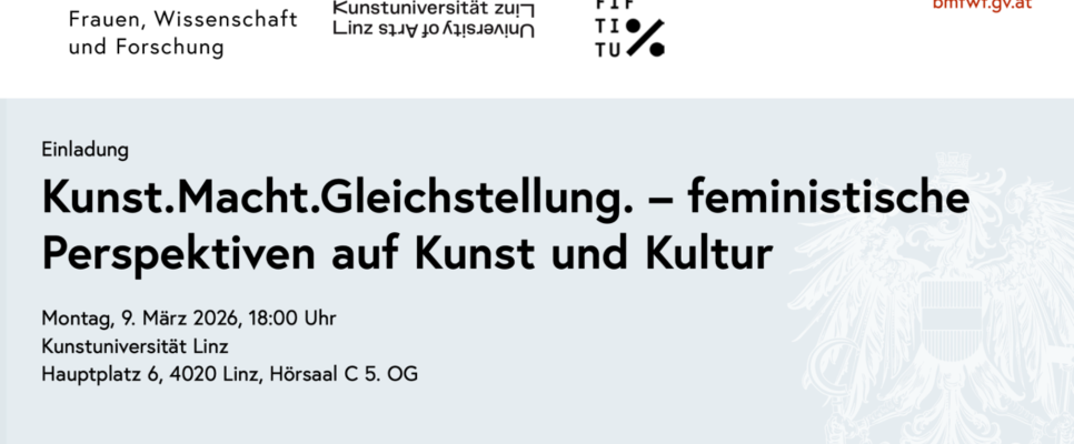 Einladung zu feministischen Perspektiven auf Kunst und Kultur, Linz, 9. März 2026.