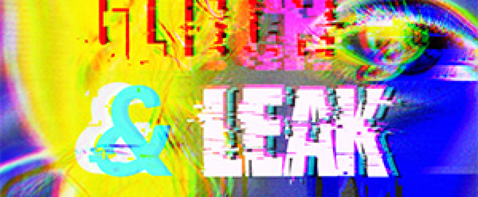 Grafik mit verzerrtem Text "Glitch & Leak" vor buntem Hintergrund.
