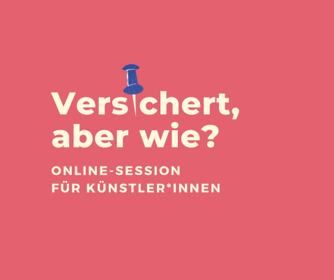 Roter Hintergrund mit Text: "Versichert, aber wie? Online-Session für Künstler*innen."