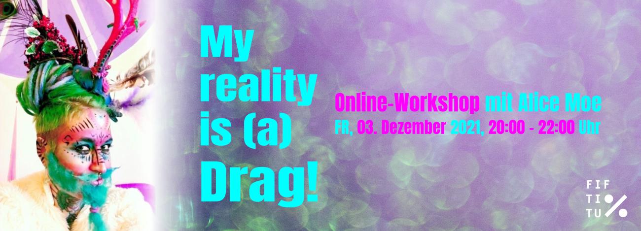 Bildsujet: Drag Kinging Online-Workshop mit Alice Moe, Gestaltung: Rebekka Hochreiter