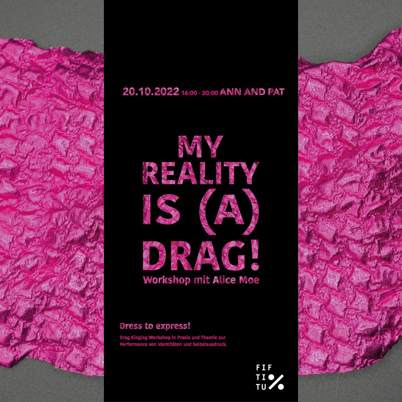 Präsenz- Workshop: My reality is (a) Drag!  mit Alice Moe